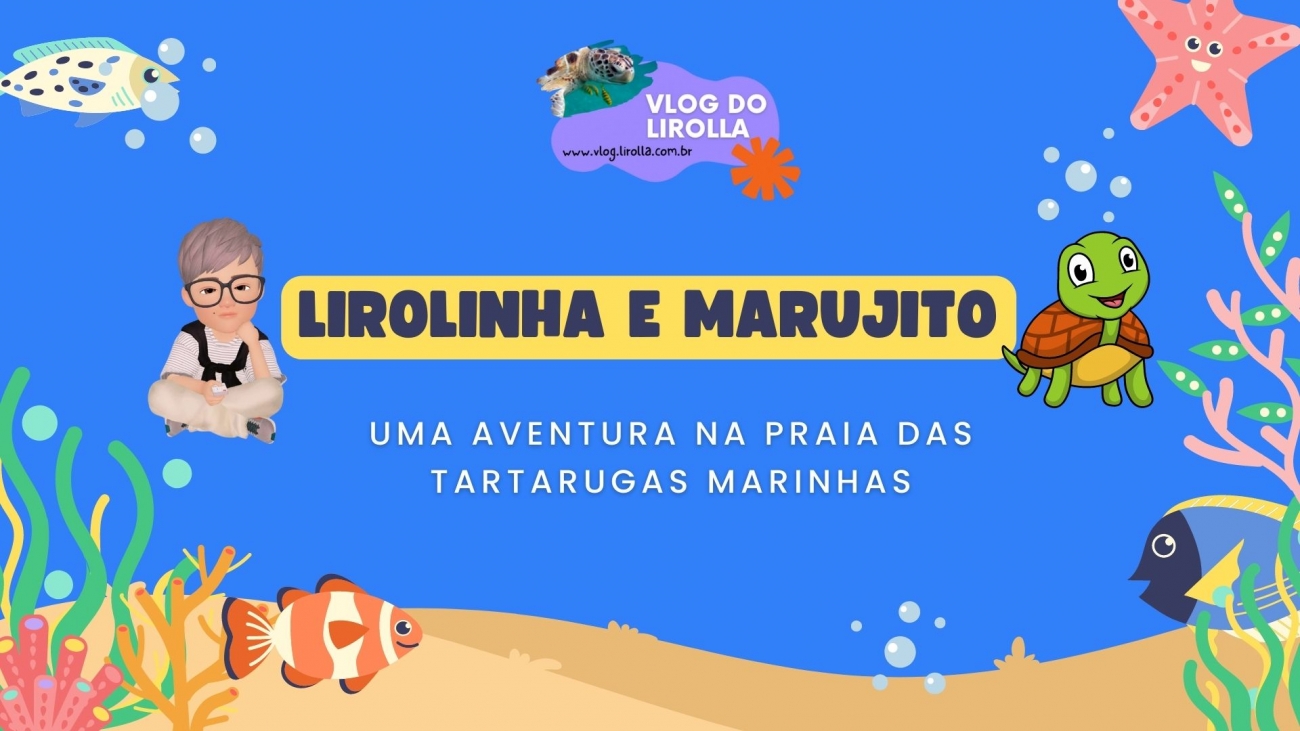 Lirolinha e Marujito - Uma Aventura na Praia das Tartarugas Marinhas