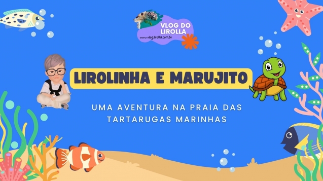 Lirolinha e Marujito - Uma Aventura na Praia das Tartarugas Marinhas