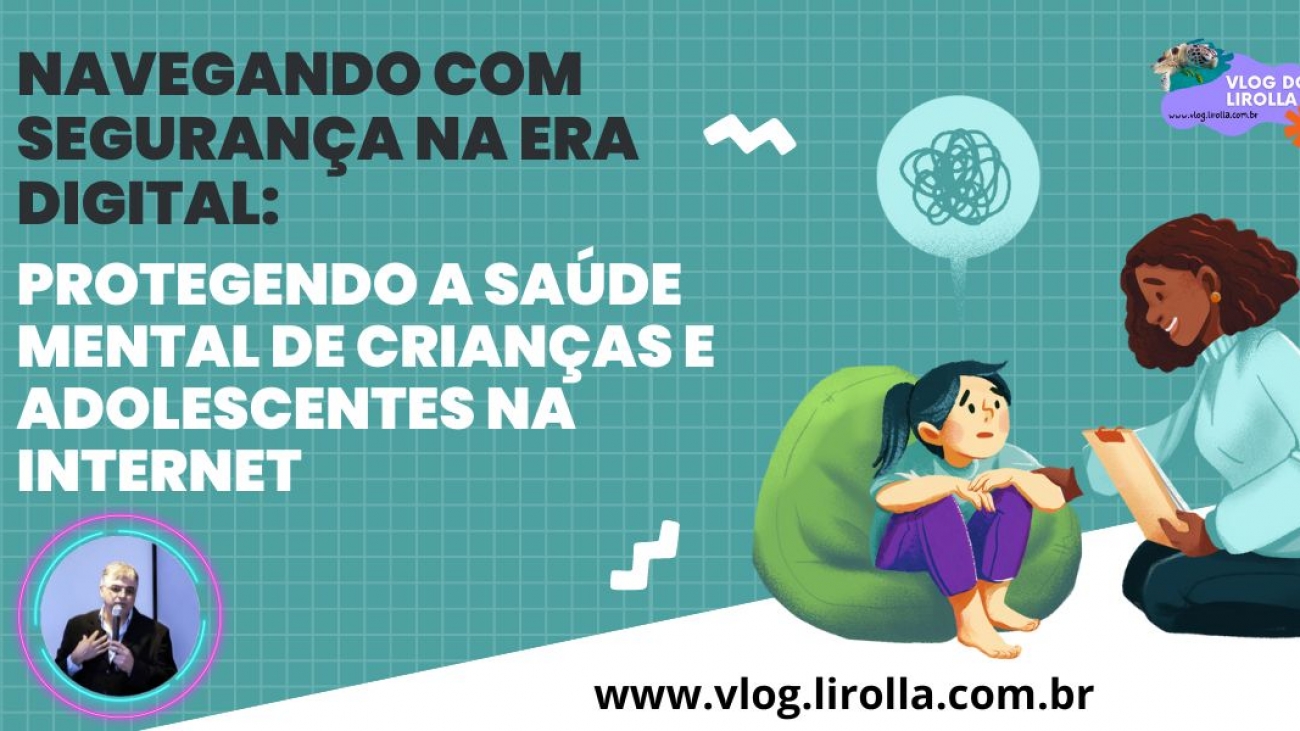 Protegendo a Saúde Mental de Crianças e Adolescentes na Internet