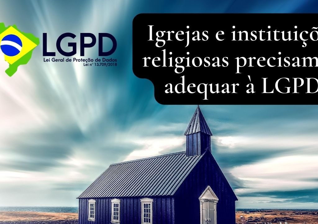 lirolla - Igrejas e instituições religiosas precisam se adequar à LGPD