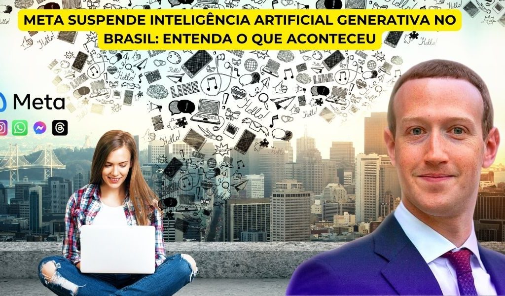 Meta suspende inteligencia artificial generativa no Brasil