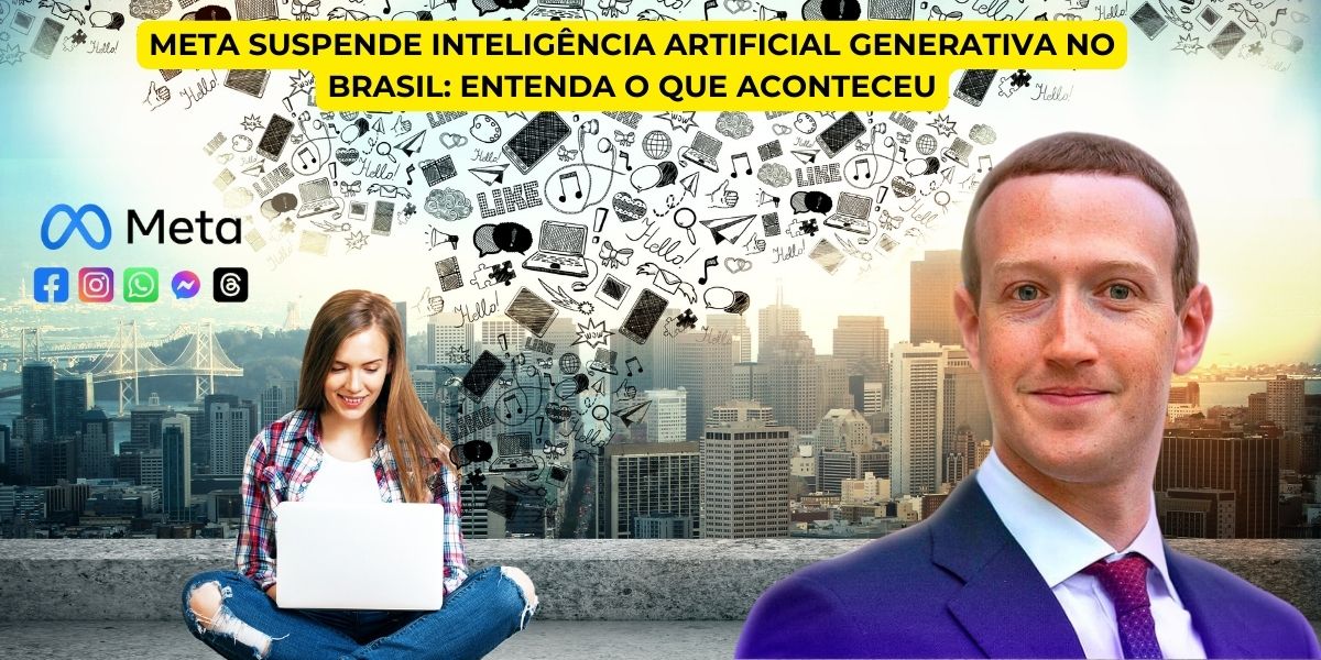 Meta suspende inteligencia artificial generativa no Brasil