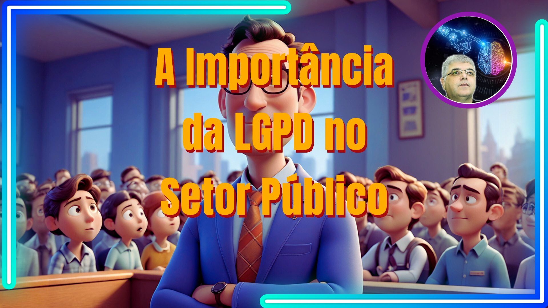 LGPD - Doutor LGPD - A LGPD no Setor Público