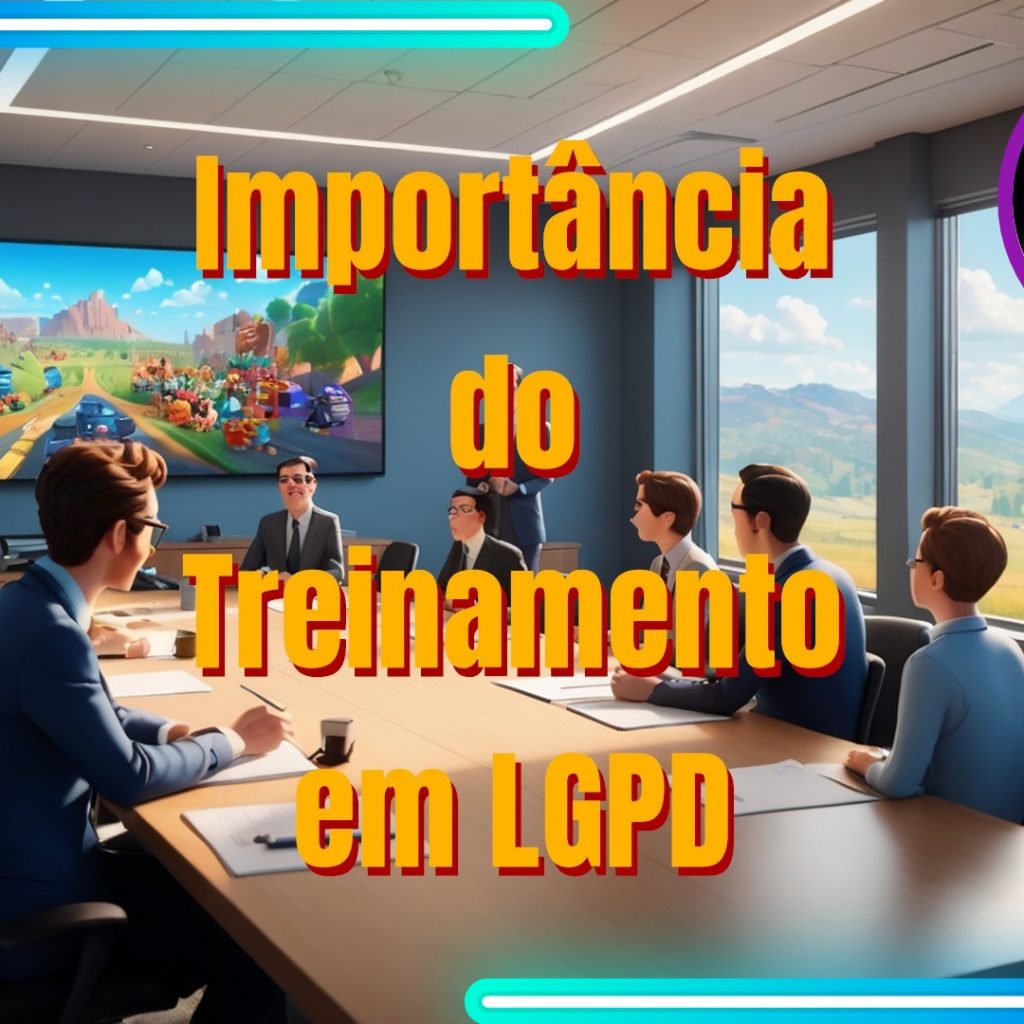 Doutor LGPD e a Importância do Treinamento em LGPD