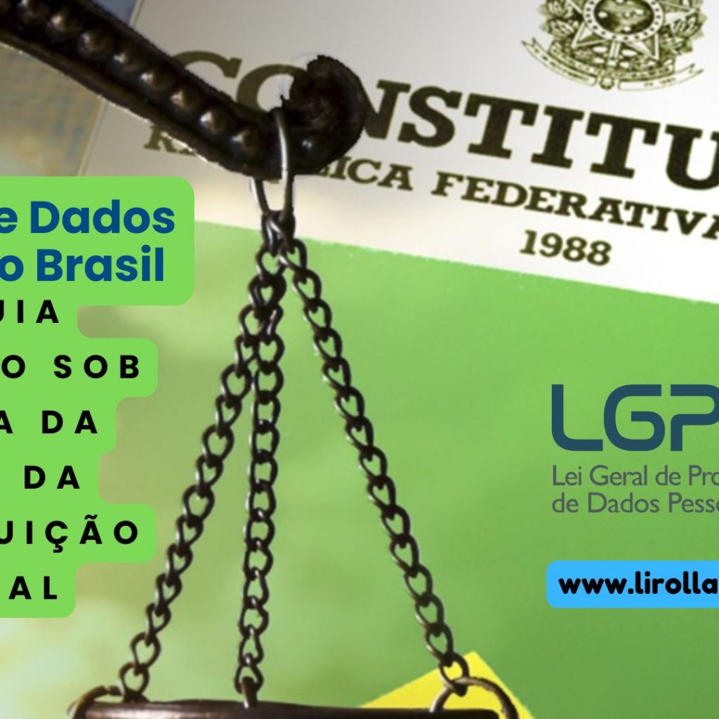 Um Guia Completo sob a Ótica da LGPD e da Constituição Federal