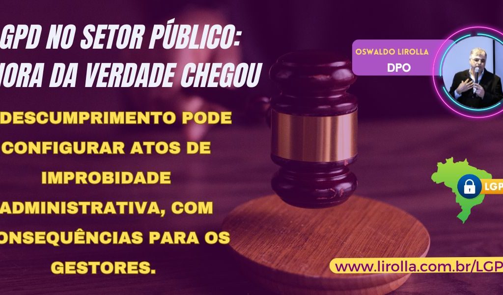 LGPD no Setor PUblico - A Hora da Verdade Chegou
