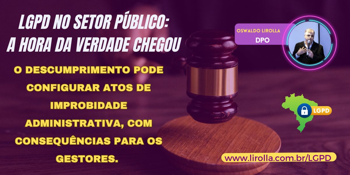 LGPD no Setor PUblico - A Hora da Verdade Chegou