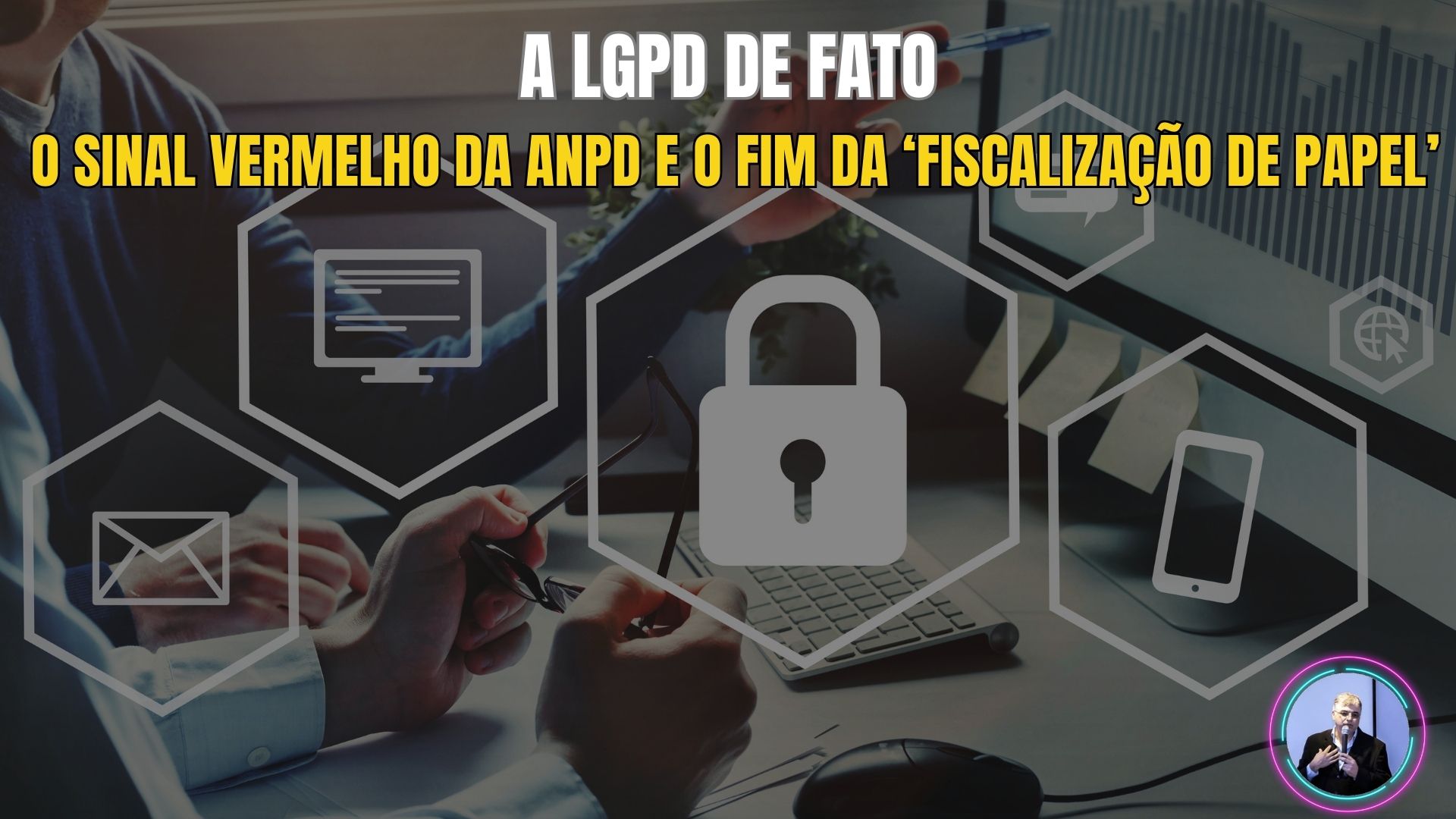 A LGPD de Fato O Sinal Vermelho da ANPD e o Fim da ‘Fiscalização de Papel