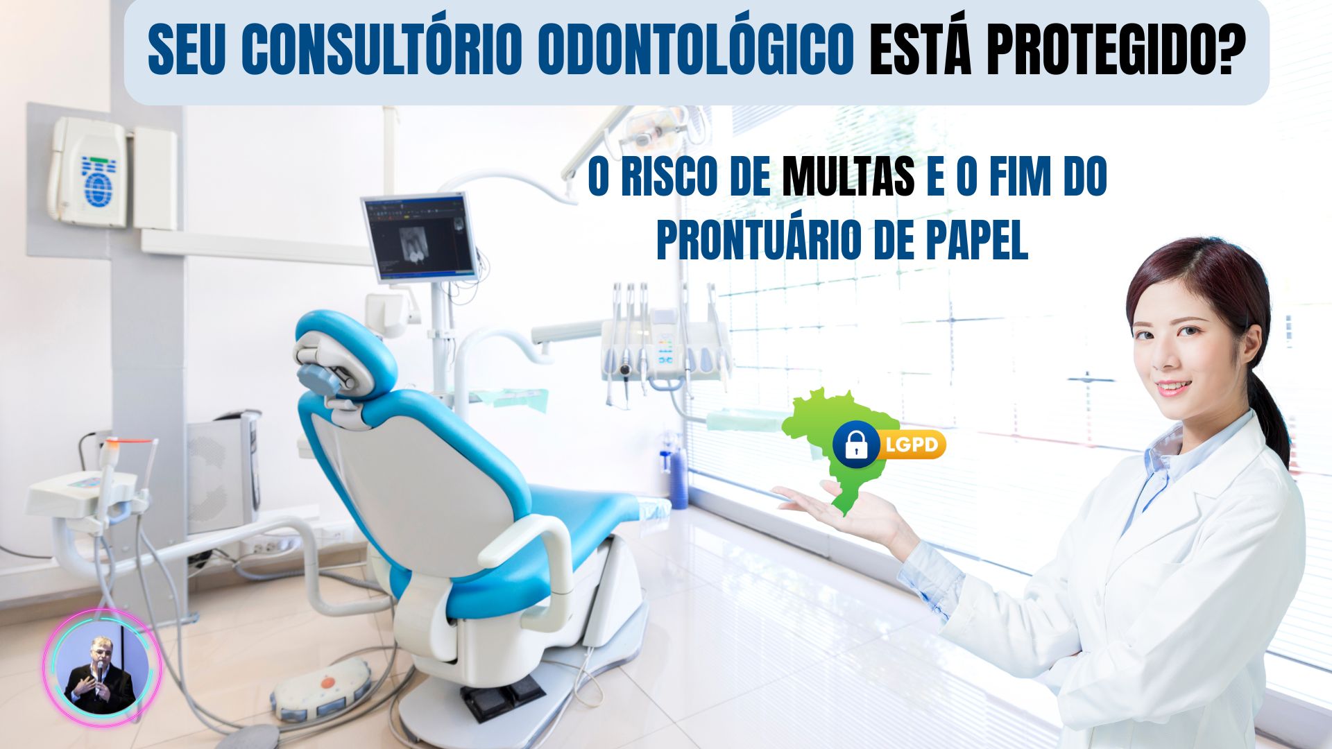 Seu Consultório Odontológico Está Protegido