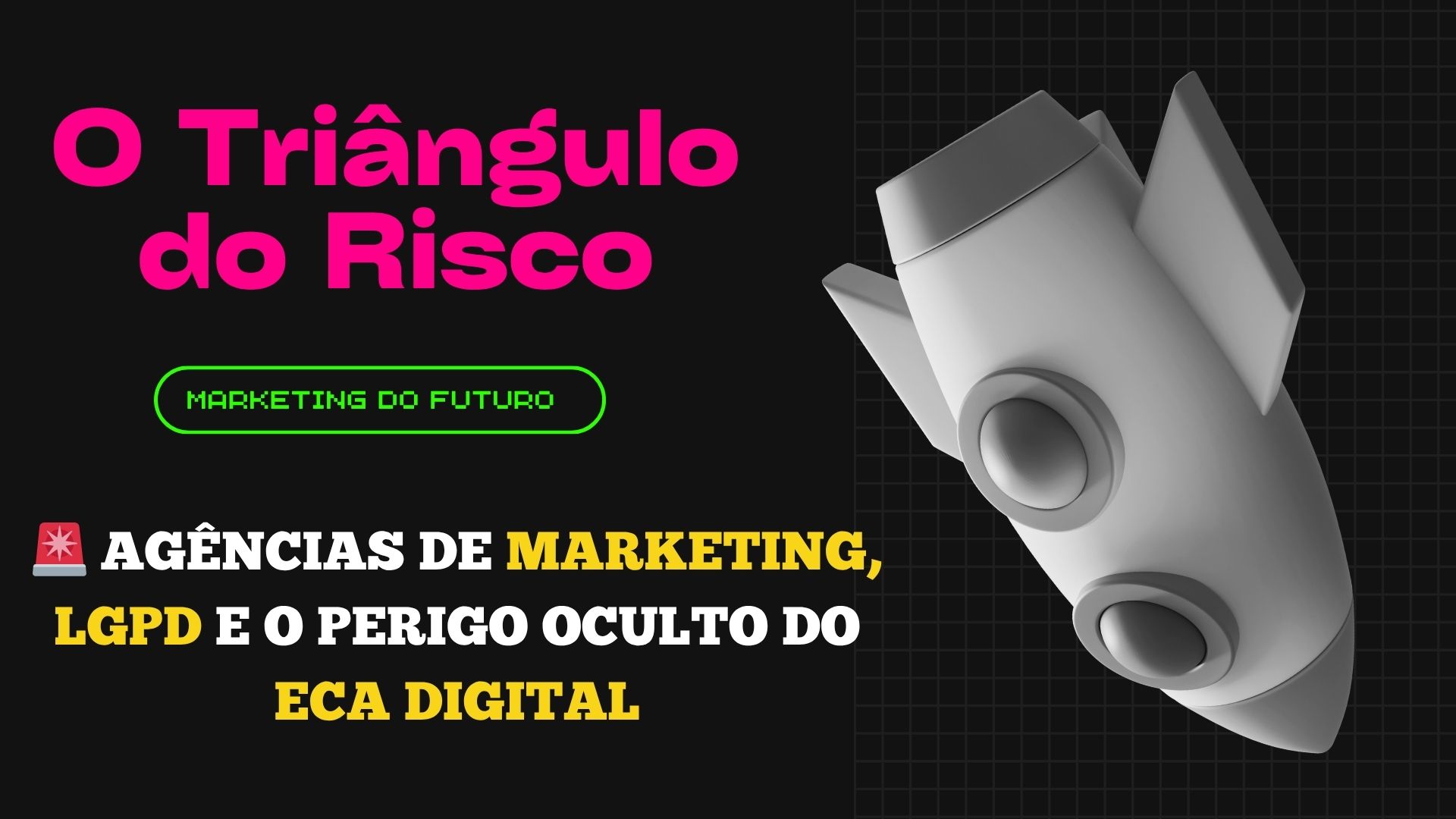 Agências de Marketing, LGPD e o Perigo Oculto do ECA Digital