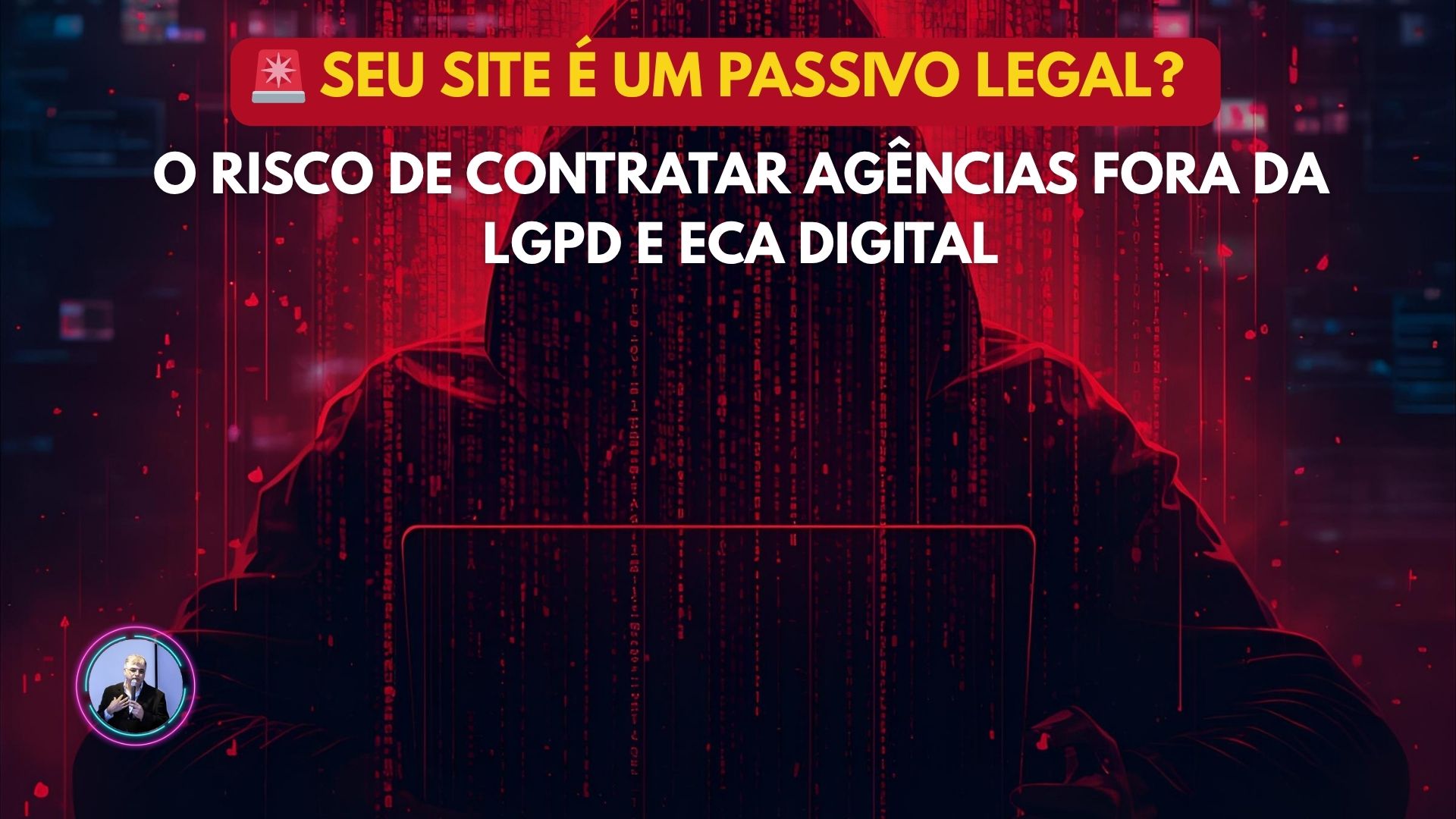Seu Site é um Passivo Legal O Risco de Contratar Agências Fora da LGPD e ECA Digital