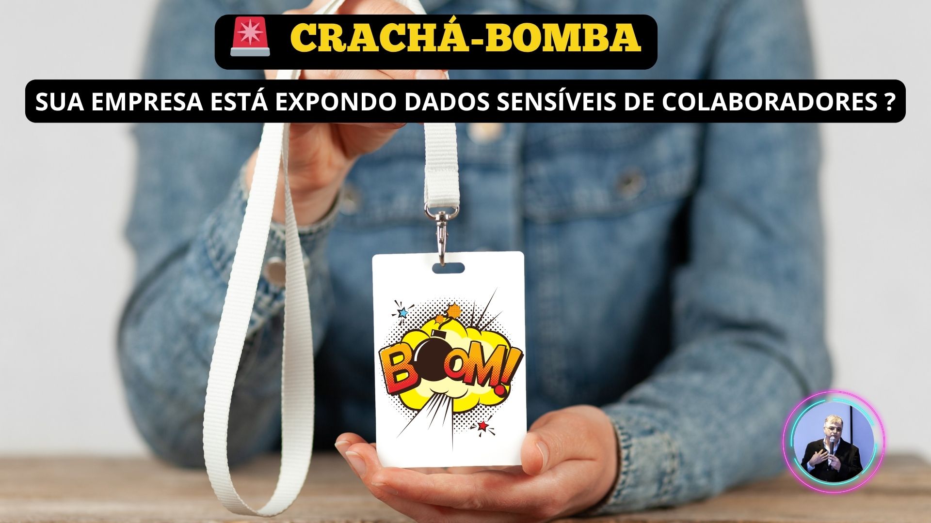 cracha bomba lgpd