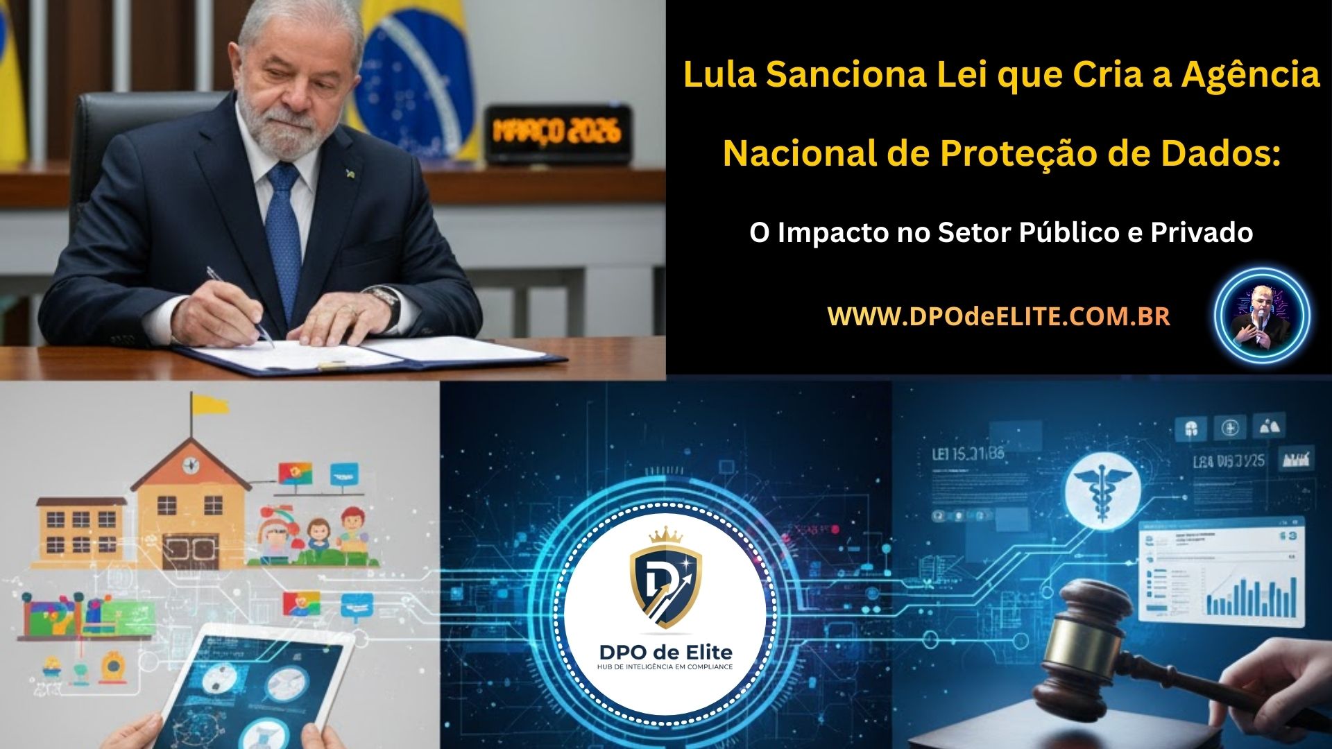 Capa DPO de Elite - Lula Sanciona Lei que Cria a Agência Nacional de Proteção de Dados