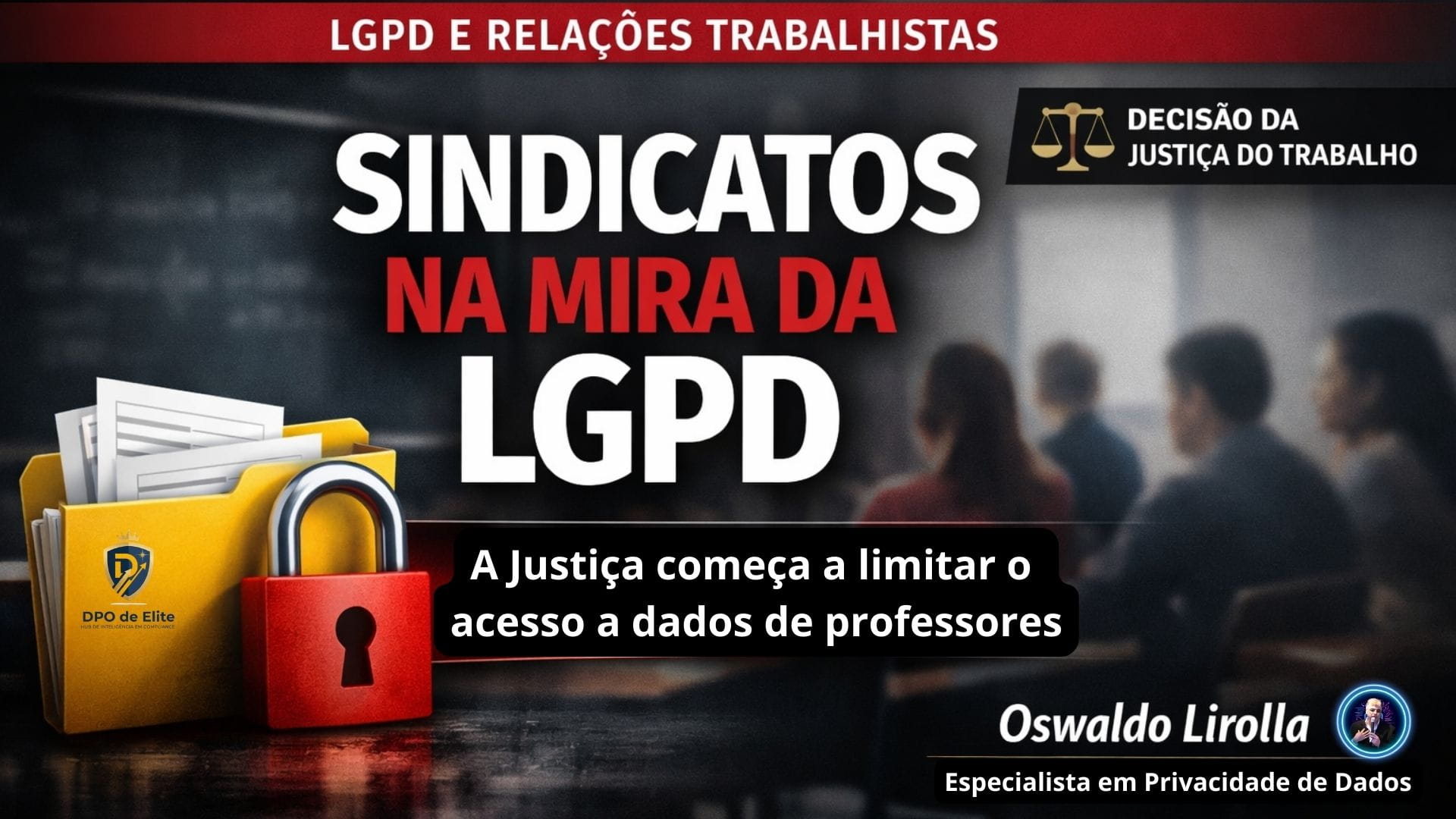 Sindicatos na Mira da LGPD - artigo lirolla